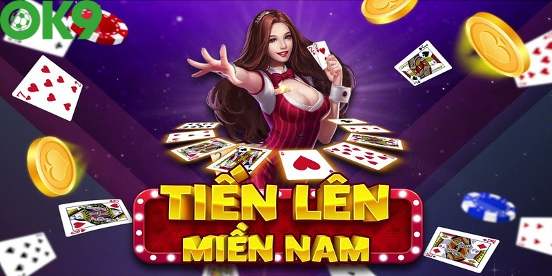 Chơi Tiến lên miền Nam tại game bài OK9