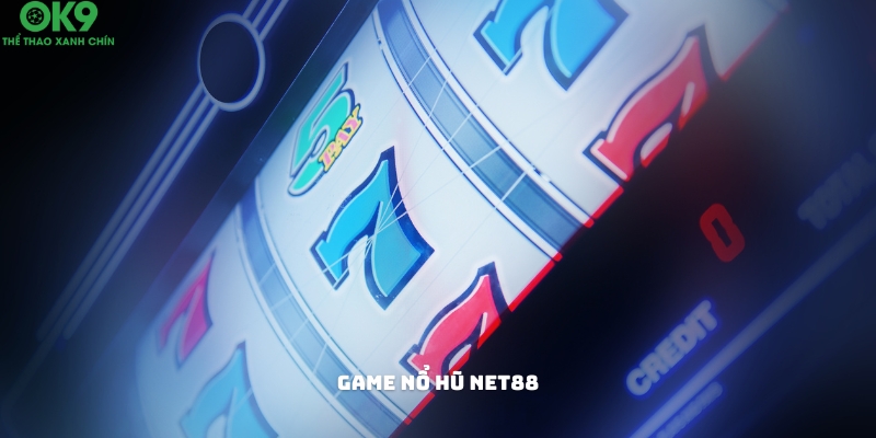 Game nổ hũ đổi tiền mặt uy tín Net88 Game nổ hũ đổi tiền mặt uy tín Net88