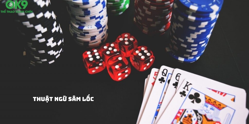 Thuật ngữ cần nắm khi chơi bài Sâm Thuật ngữ cần nắm khi chơi bài Sâm