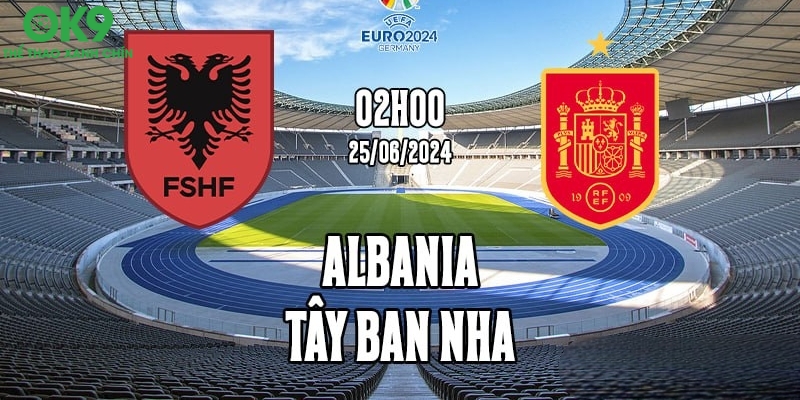 Phong độ của Albania vs Tây Ban Nha Phong độ của Albania vs Tây Ban Nha